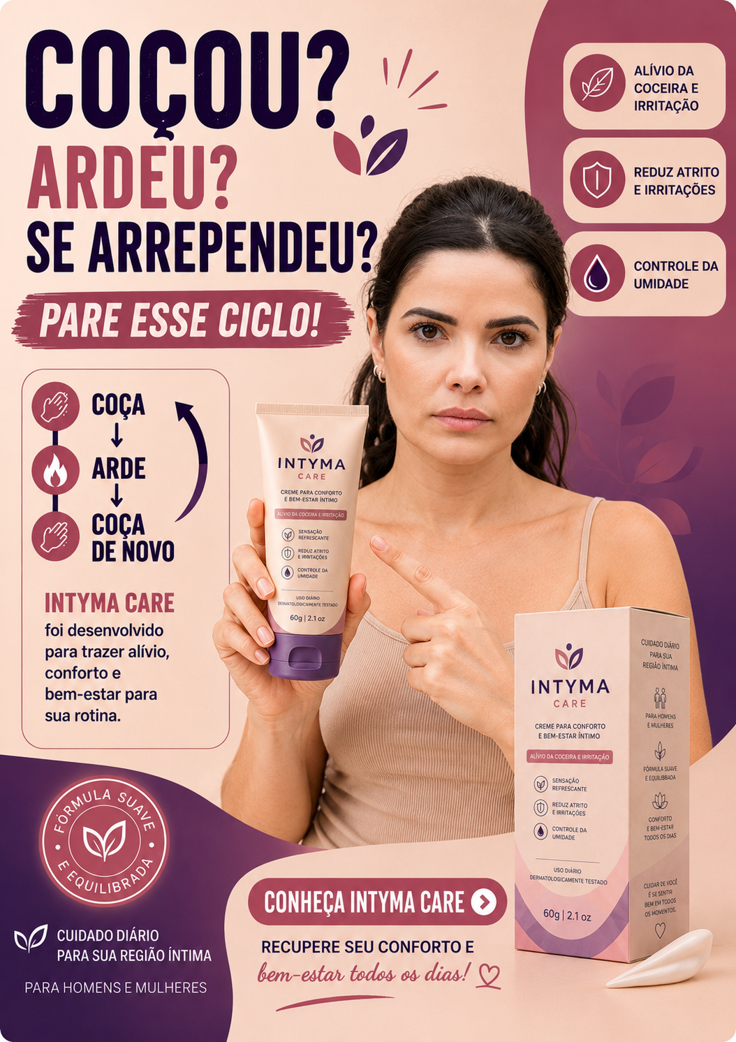INTYMA CARE — Coçou? Ardeu? Se arrependeu? Pare esse ciclo com o creme para conforto e bem-estar íntimo.